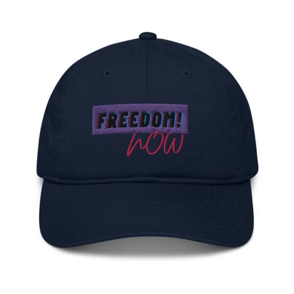 FREEDOM NOW - Art Collection Organic Dad Hat - Image 2